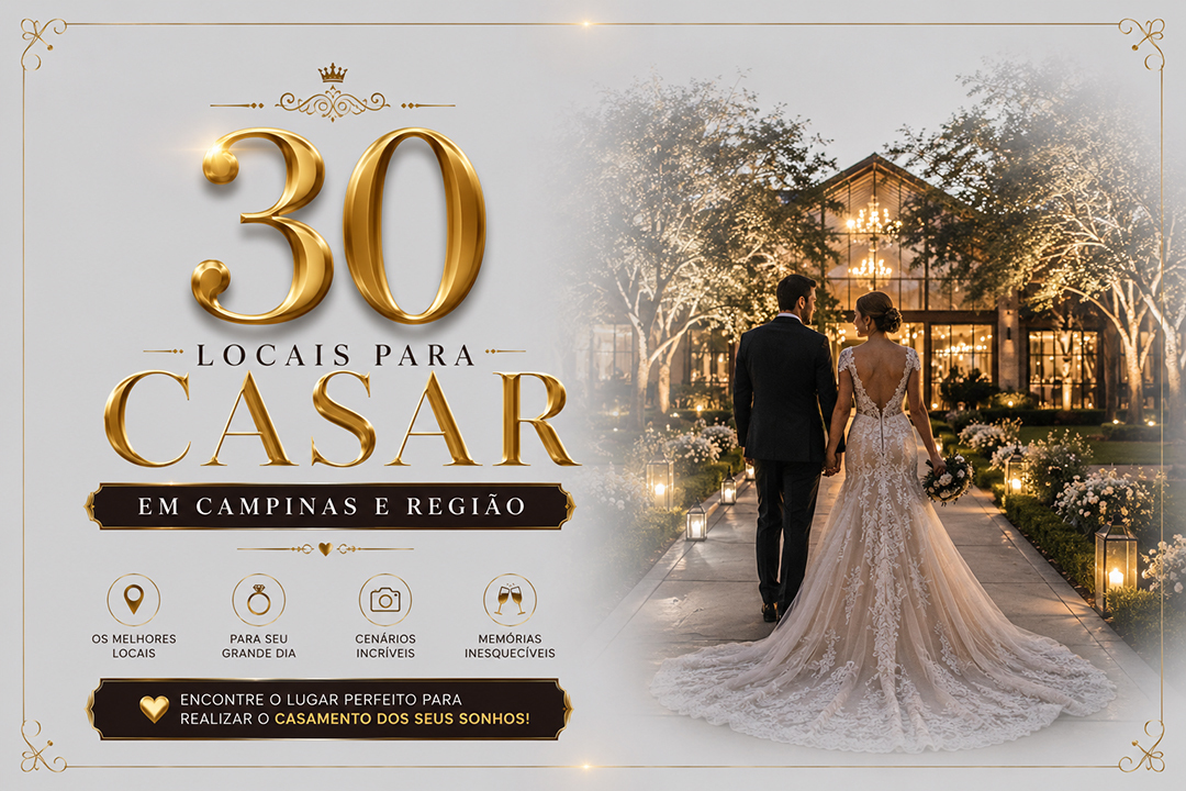 Imagem capa - ONDE CASAR ? CONHEÇA 30 LOCAIS PARA CASAMENTOS EM CAMPINAS E REGIÃO por Denis Silveira Fotografia
