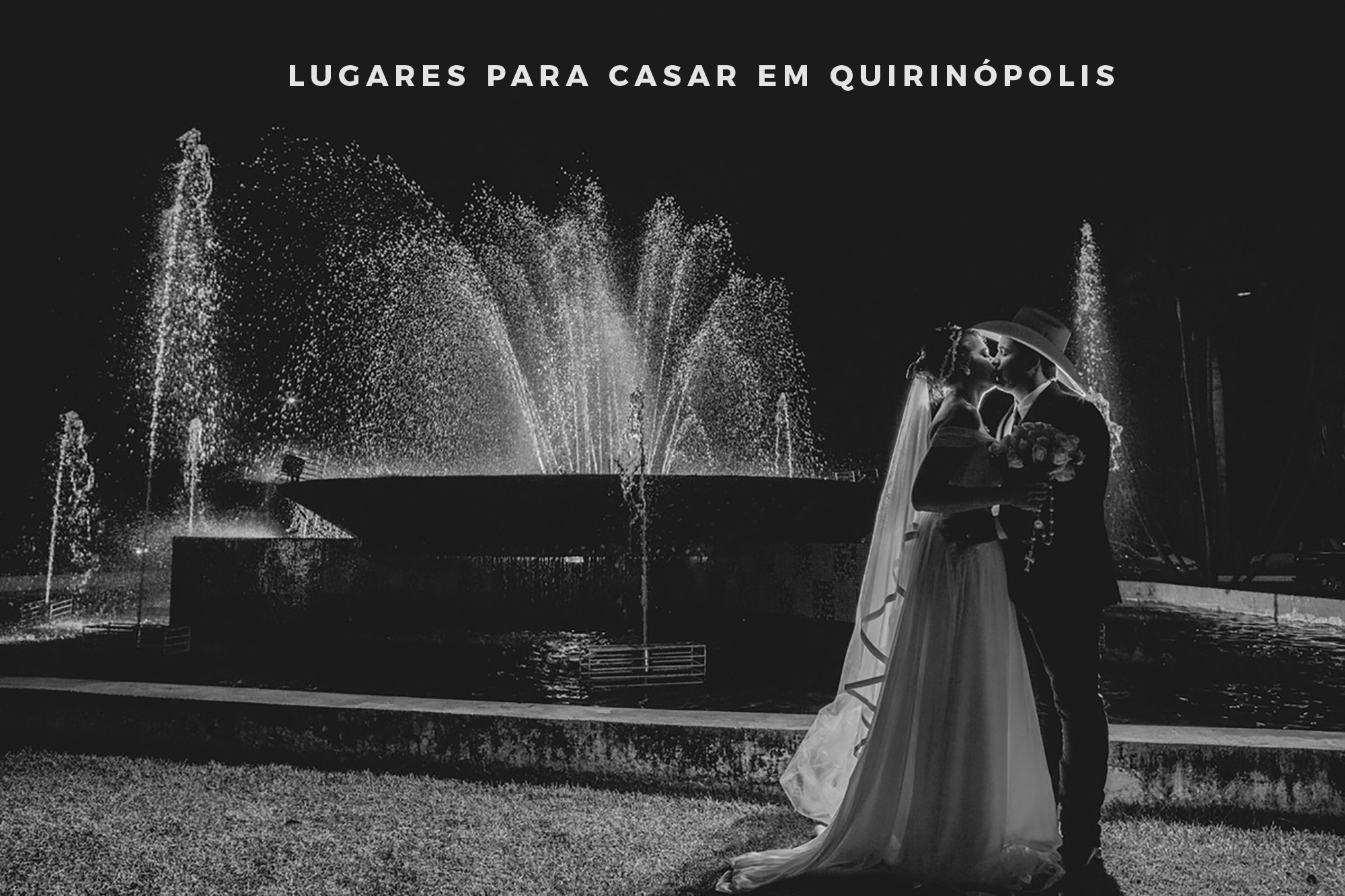 Imagem capa - Lugares Para Casar Em Quirinópolis-GO por Junisse Fotografia