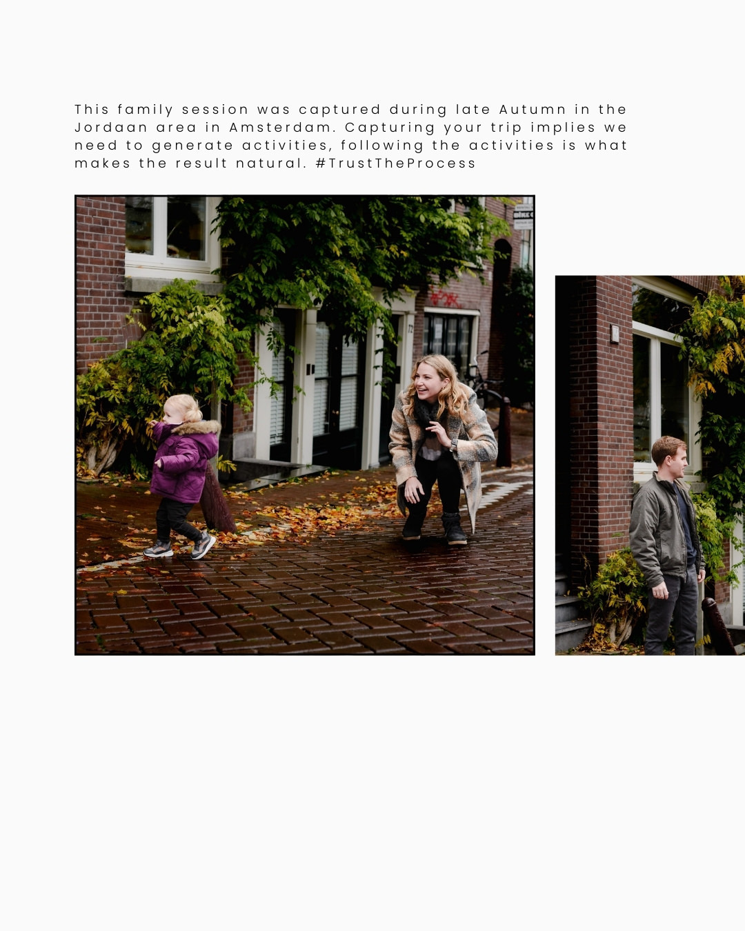 A candid family moment in Jordaan, Amsterdam, during a late autumn photo session. With golden leaves and charming streets as the backdrop, this session captures natural interactions and the beauty of storytelling photography in the city.