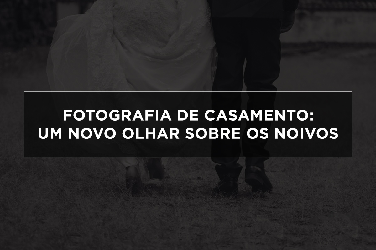 Imagem capa - Fotografia de casamento: um novo olhar sobre os noivos por Júnior Vitarelli Fotógrafo