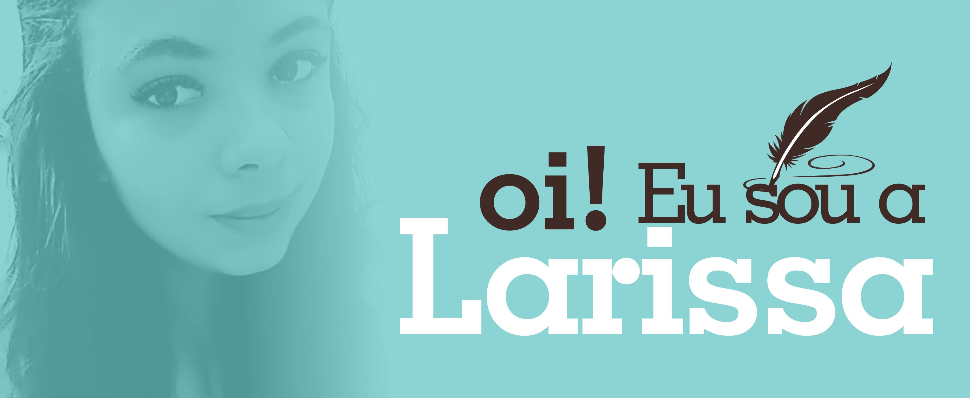 Sobre Larissa Silva - Marketing Digital, Produção de Conteúdo e Autora de Romances YA