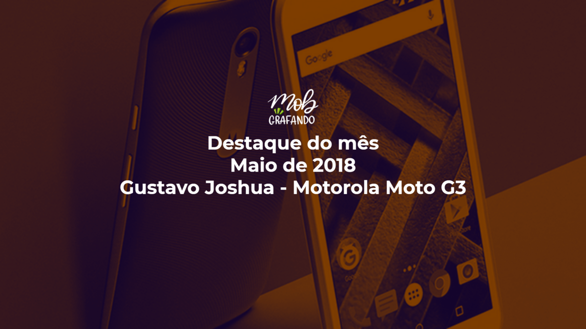 Capa do Destaque do Mês de Maio de 2018 - Gustavo Joshua.