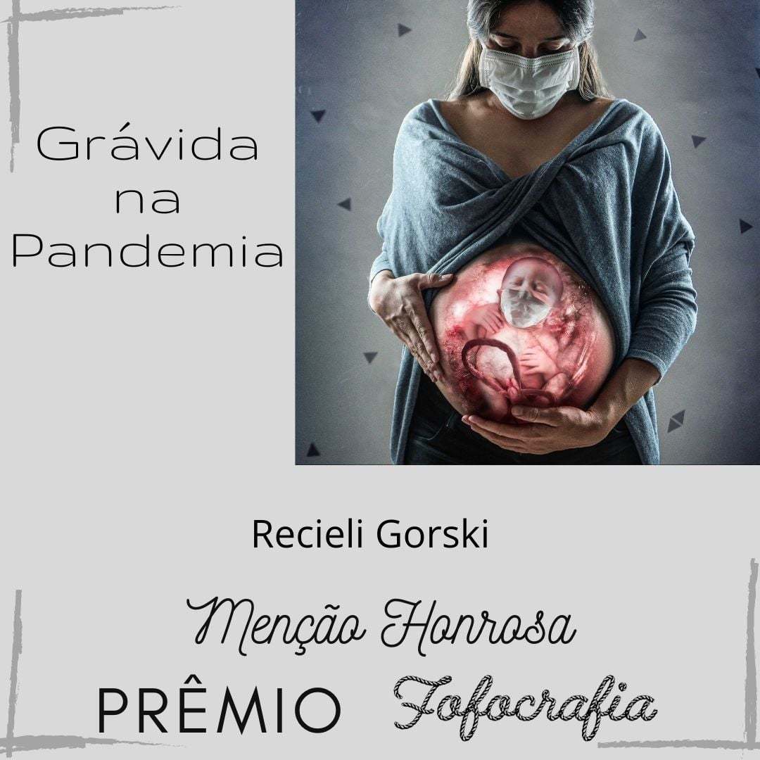 Prêmio Fofocrafia - fotografia menção honrosa - Grávida na Pandemia - Reicieli Gorski