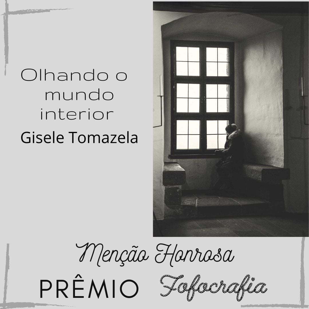 Prêmio Fofocrafia - fotografia menção honrosa - Olhando o mundo interior - Gisele Tomazela