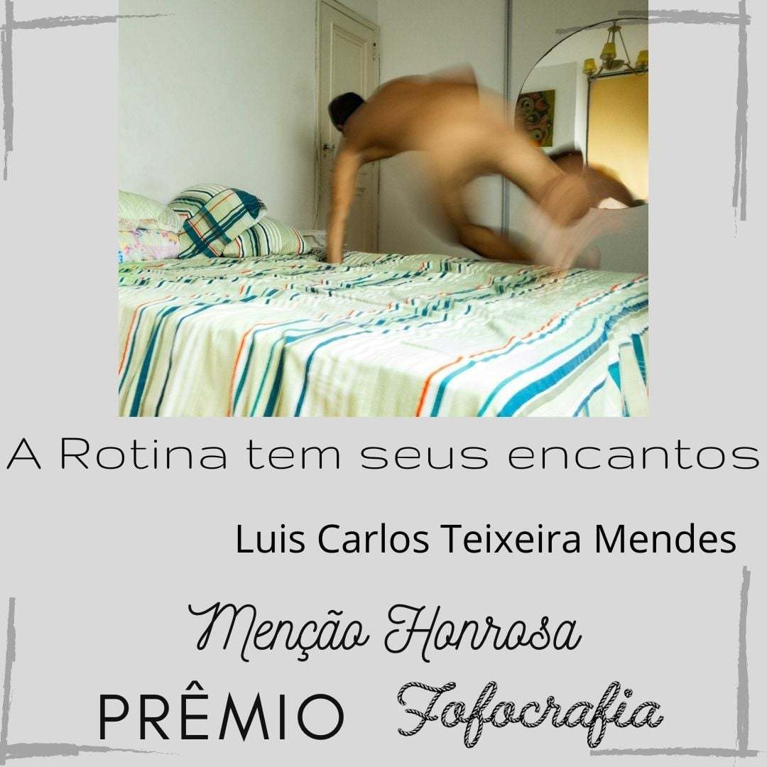 Prêmio Fofocrafia - fotografia menção honrosa - A Rotina tem seus encantos - Luiz Carlos Teixeira Mendes