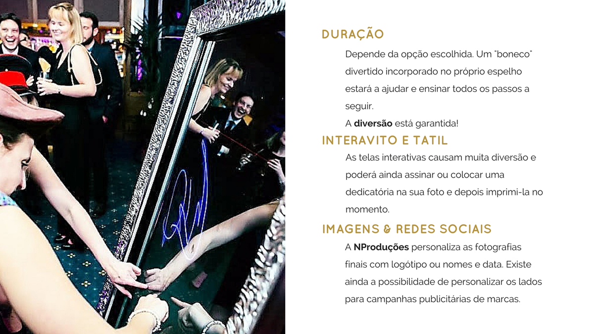 N Produções Djs especializado em festas de casamentos, com serviços de animação, Espelho, Cabine Photobooth, atuando em eventos privados há mais de 15 anos em Portugal, região de Guimarães, Braga, Porto, Famalicão, Trofa, Vila do Conde, Povoa de Varzim...
