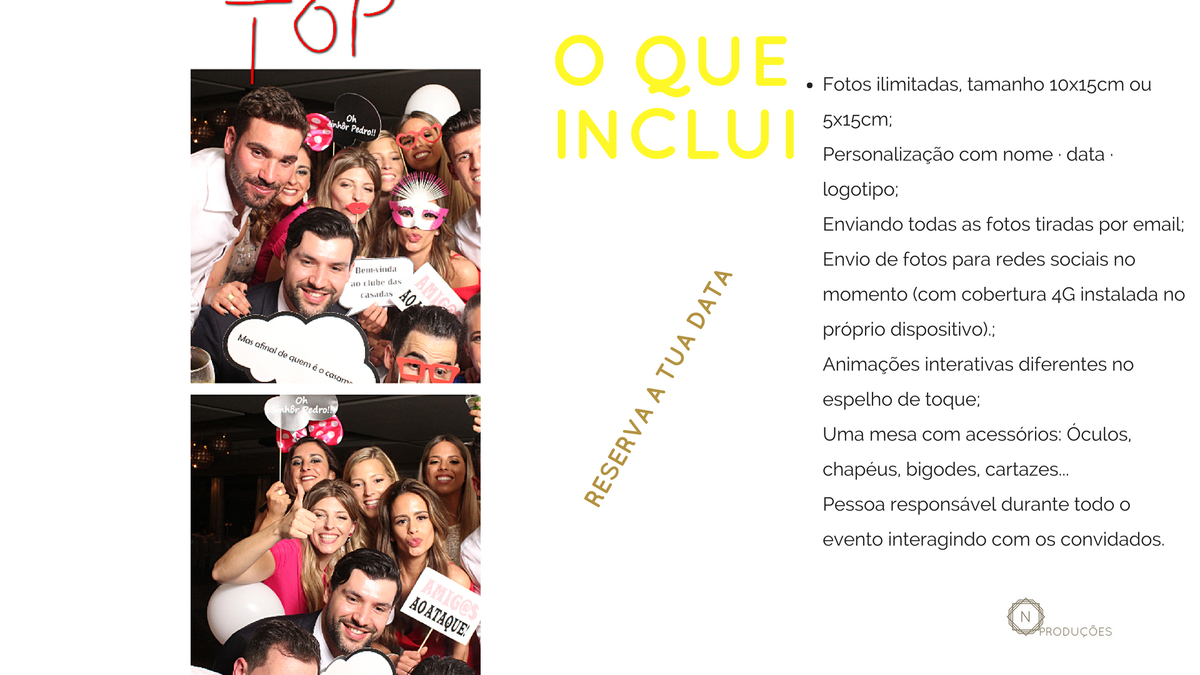 N Produções Djs especializado em festas de casamentos, com serviços de animação, Espelho, Cabine Photobooth, atuando em eventos privados há mais de 15 anos em Portugal, região de Guimarães, Braga, Porto, Famalicão, Trofa, Vila do Conde, Povoa de Varzim...